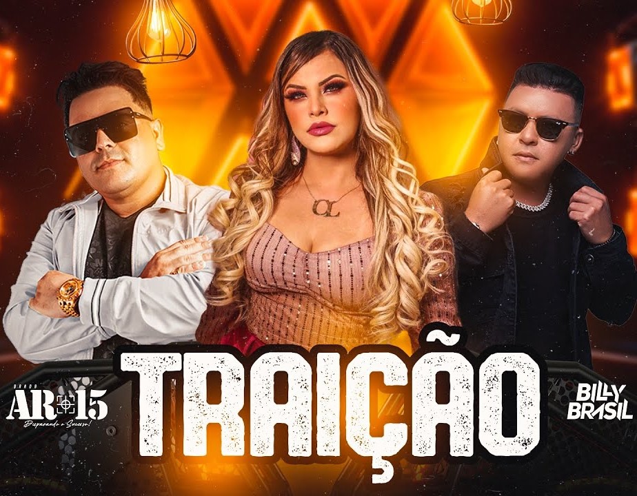 Banda AR-15 e Billy Brasil – Traição