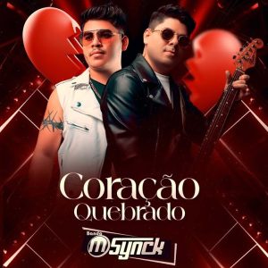 Banda Msynck – Coração Quebrado