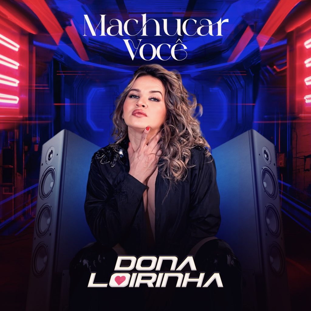 Dona Loirinha – Machucar Você