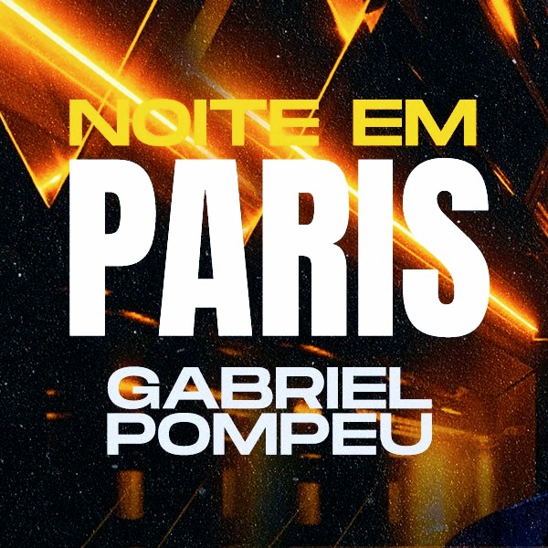Gabriel Pompeu – Noite Em Paris