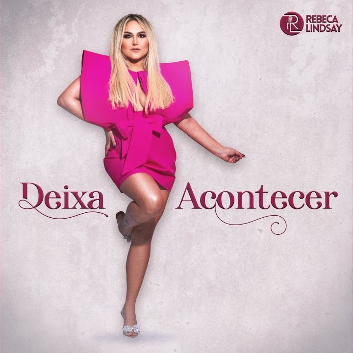 Rebeca Lindsay – Deixa Acontecer