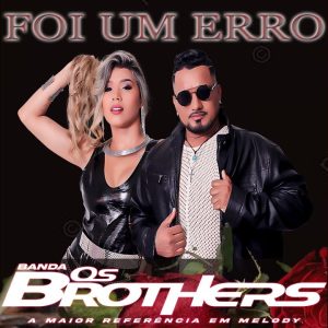Banda Os Brothers – Foi um Erro
