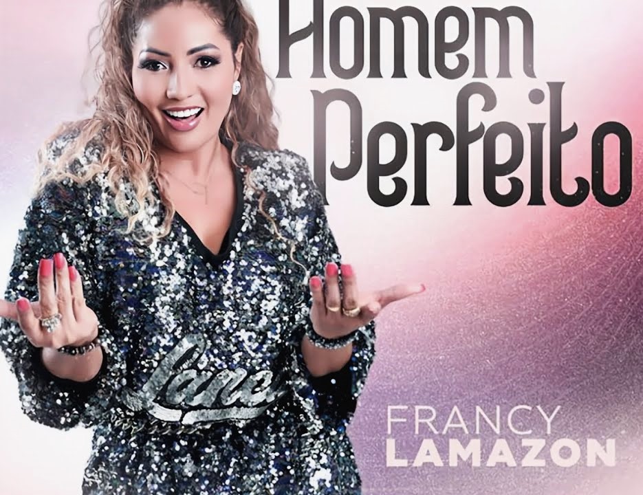 Francy Lamazon – Homem Perfeito