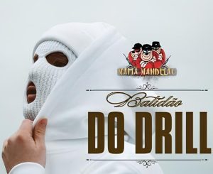 Máfia Mandelão – Batidão Do Drill
