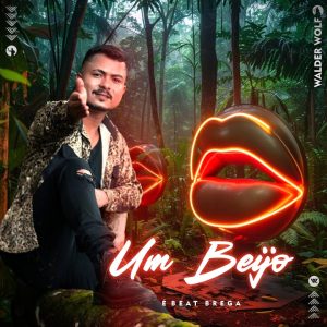 Walder Wolf – Um Beijo