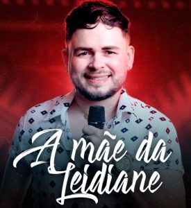 Adriano Costa – A Mãe da Leidiane