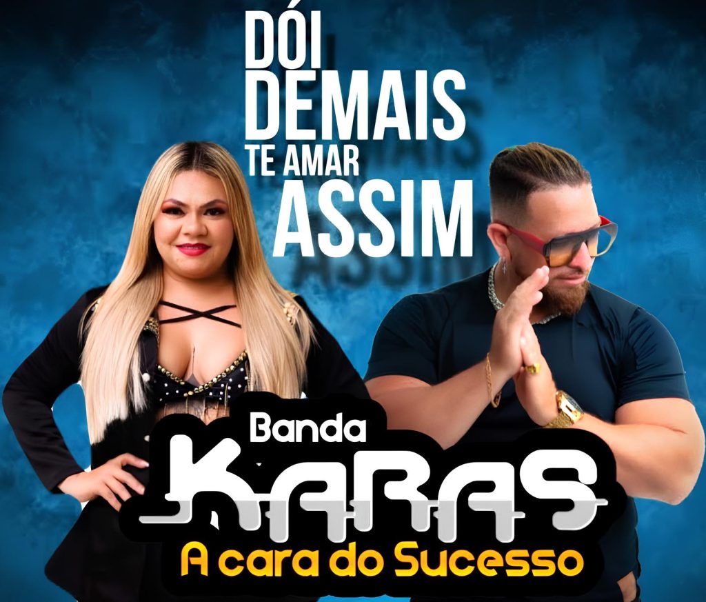 Banda Karas – Dói Demais Te Amar Assim