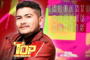 Banda Top 7 – Enquanto Houver Razões
