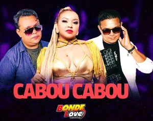 Bonde Love – Cabou Cabou