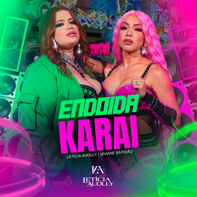 Letícia Auolly e Viviane Batidão – Endoida Karai (Versão Forró)