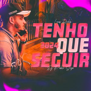 Lucas Rocha – Tenho Que Seguir (DJ Pablo Sousa)