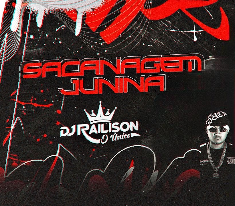 DJ Railison – Sacanagem Junina