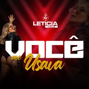 Letícia Talia – Você Me Usava
