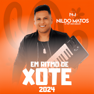Nildo Matos – Em Ritmo de Xote 2024