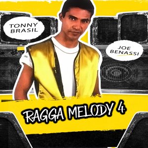 Tonny Brasil & Joe Benassi – Ragga Melody 4