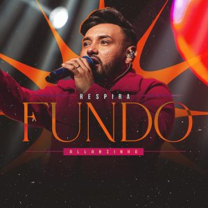 Allanzinho – Respira Fundo