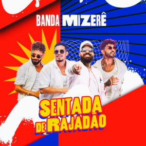 Banda Mizerê – Sentada de Rajadão