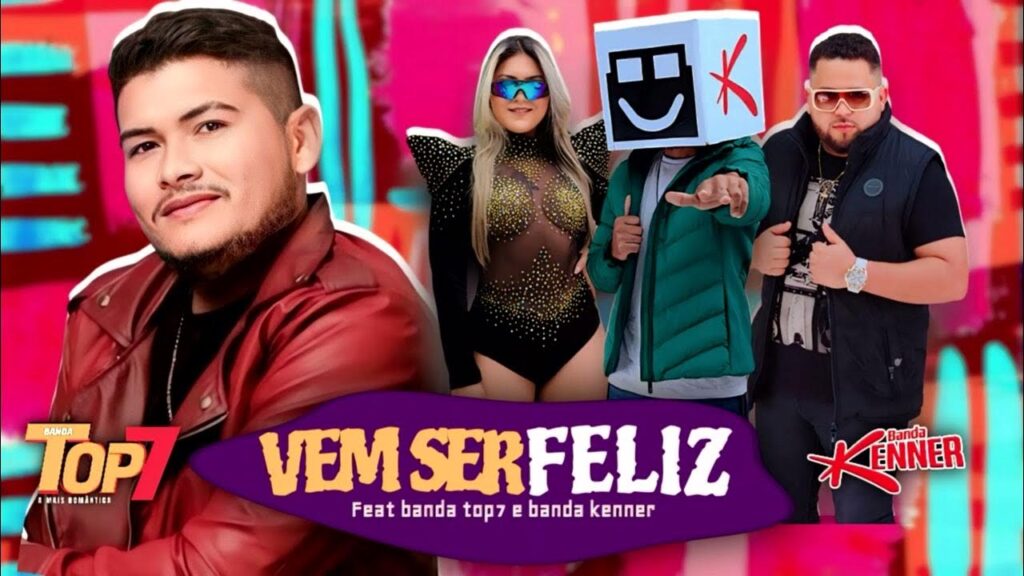 Banda Top 7 Feat. Banda Kenner – Vem Ser Feliz