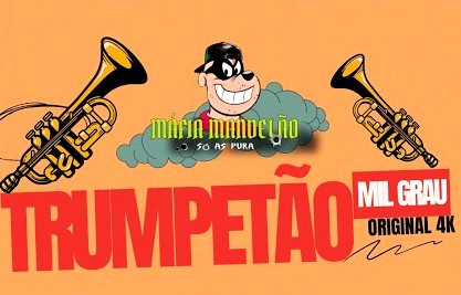 Máfia Mandelão – Trumpetão Mil Grau