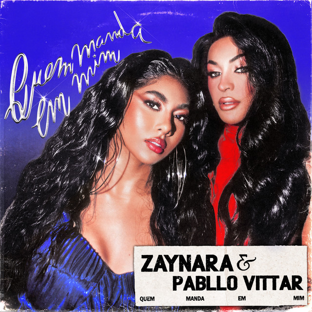 Zaynara Feat. Pabllo Vittar – Quem Manda em Mim