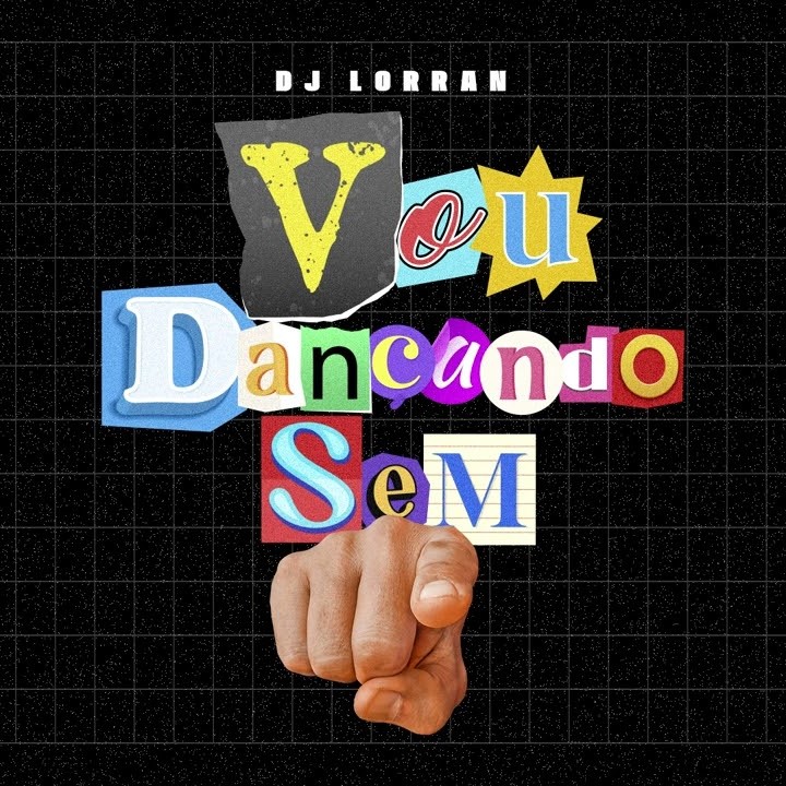 DJ Lorran – Vou Dançando Sem Você