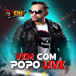 DJ Nenê – Vem Com Popo Live