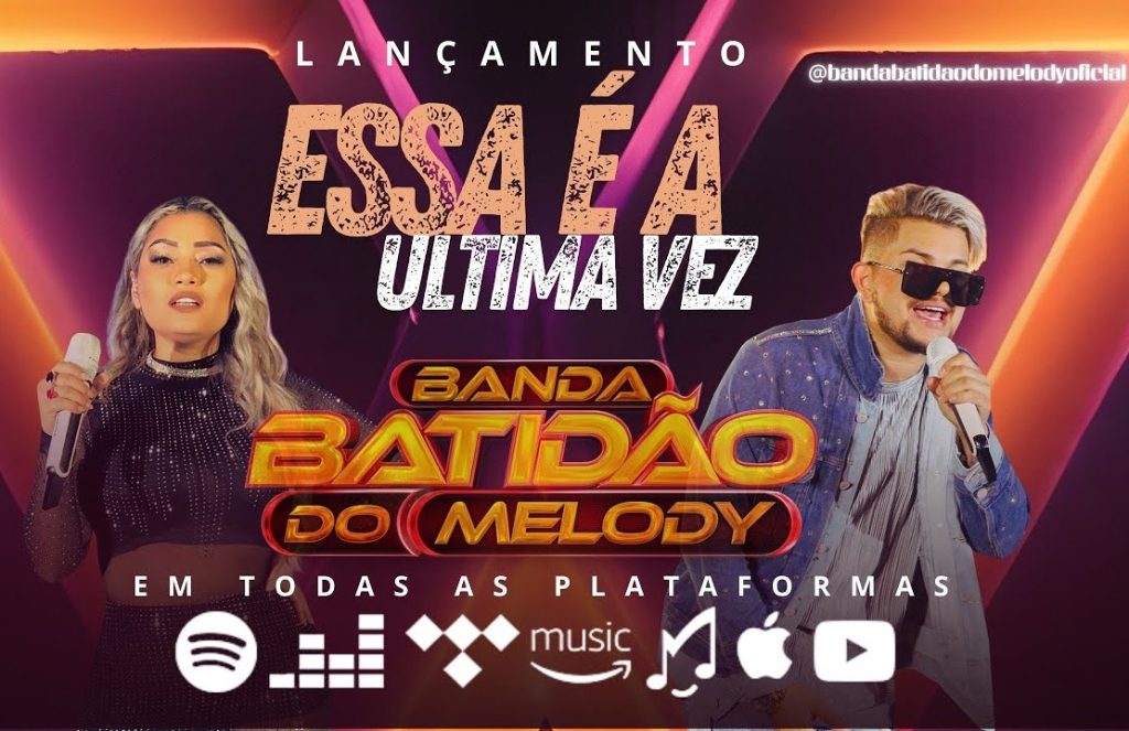 Banda Batidão Do Melody – Essa é a Última Vez