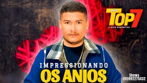 Banda Top 7 – Impressionando os Anjos