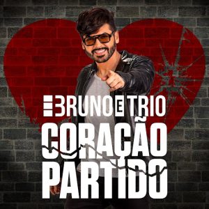 Bruno e Trio – Coração Partido
