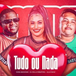 Duda Backman – Tudo ou Nada