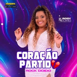 Rosy Soares – Coração Partido (Rock Doido)