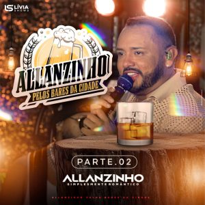 Allanzinho pelos Bares da Cidade (Parte 2)