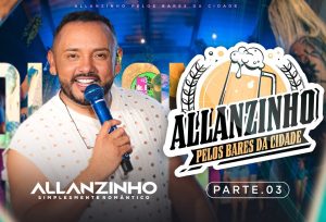 Allanzinho pelos Bares da Cidade (Parte 3)