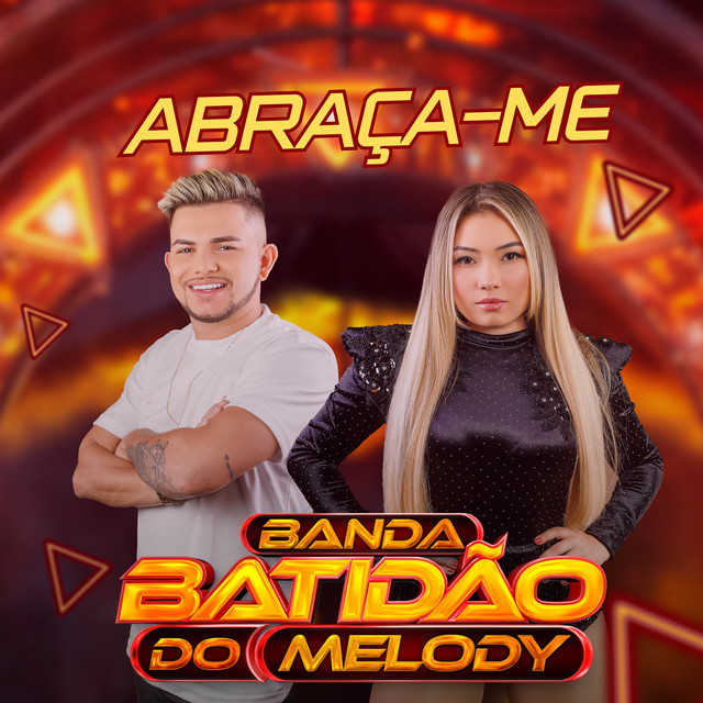 Banda Batidão do Melody – Abraça-Me