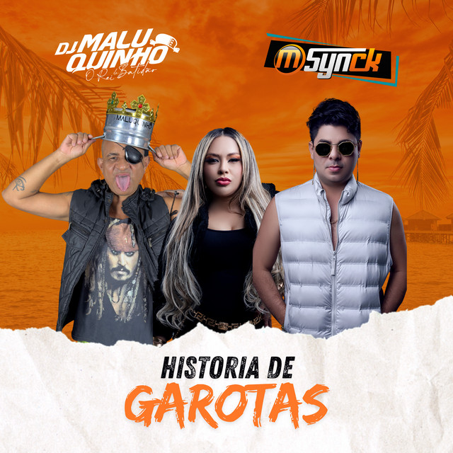 Banda M-Synck Feat. DJ Maluquinho – Historia de Garotas