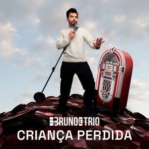 Bruno e Trio – Crianca Perdida (2025)