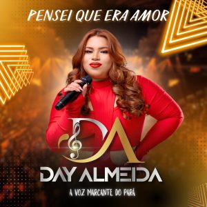 Day Almeida – Pensei Que Era Amor