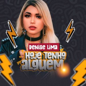 Denise Lima – Hoje Tenho Alguém