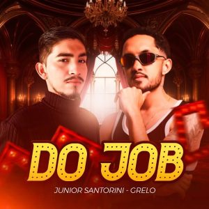 Junior Santorini, Grelo & MC Tuto – Do Job (Remix)