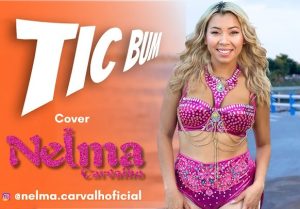 Nelma Carvalho – Tic Bum (Cover)