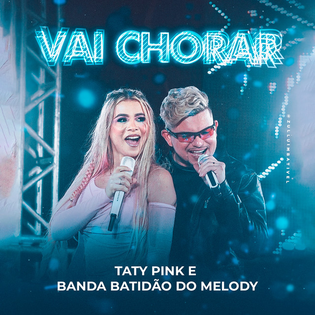 Banda Batidão do Melody e Taty Pink – Vai Chorar