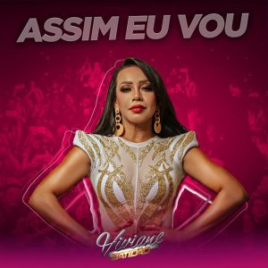 Viviane Batidão – Assim Eu Vou