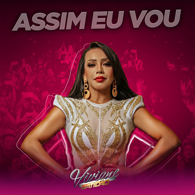 Viviane Batidão – Assim Eu Vou