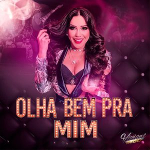 Viviane Batidão – Olha Bem Pra Mim