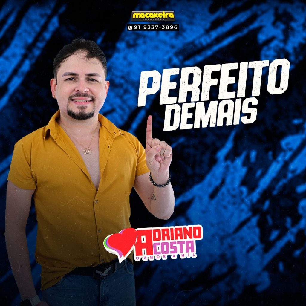 Adriano Costa – Perfeito Demais