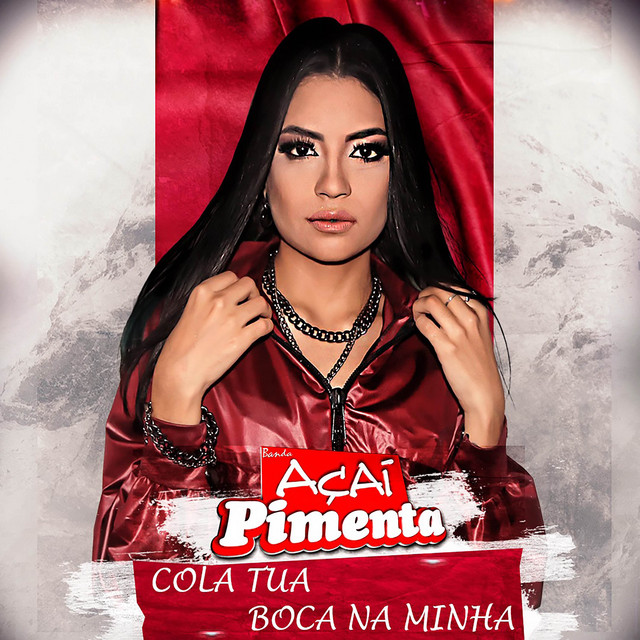 Banda Açaí Pimenta – Cola Tua Boca na Minha