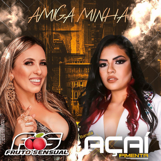 Banda Açaí Pimenta Feat. Banda Fruto Sensual – Amiga Minha