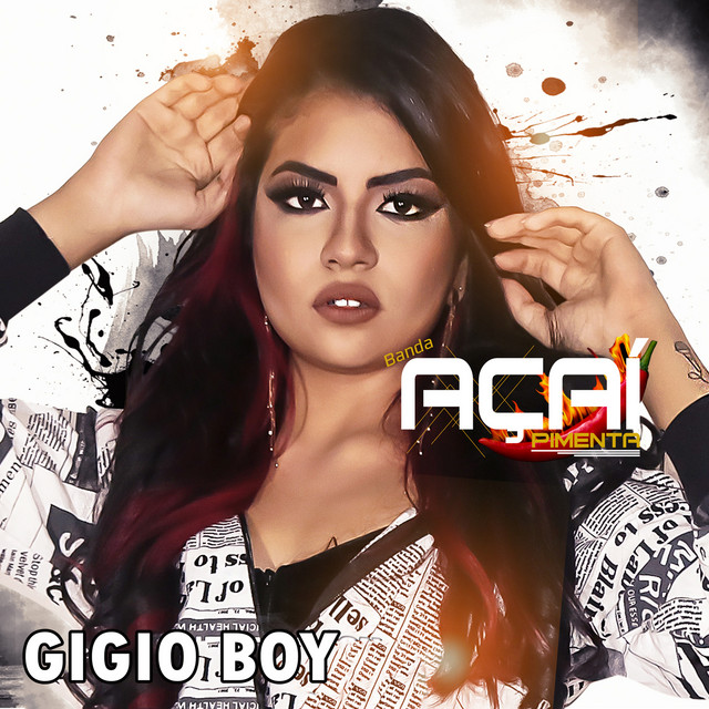 Banda Açaí Pimenta – Gigio Boy