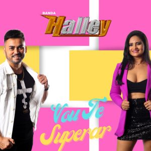 Banda Halley – Eu Vou Te Superar