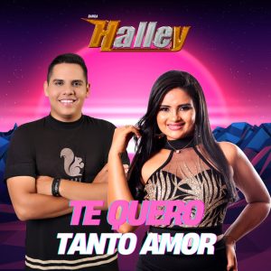 Banda Halley – Te Quero Tanto Amor